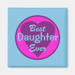 Best Daughter Ever Magnet