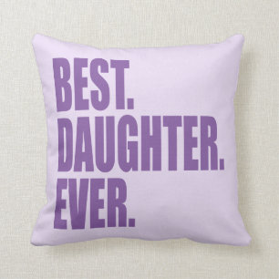 Best. Daughter. Ever. (purple) Cushion