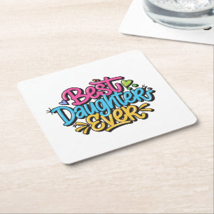 Best Daughter Ever (Style 3) Square Paper Coaster