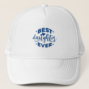 Best Daughter Ever Trucker Hat