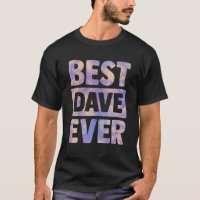 best dave ever Personalised Birthday Name Family T