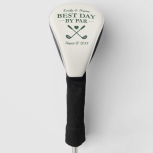 Best Day By Par Personalised Wedding Golf Head Cover