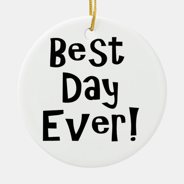 Best Day Ever! Ceramic Tree Decoration (Front)