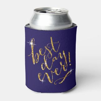 BEST DAY EVER choose background colour | gold Can Cooler