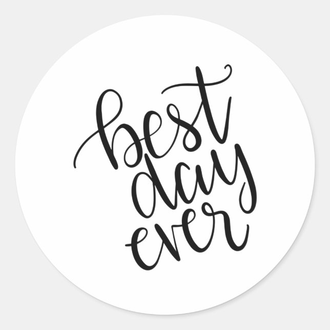 Best day ever classic round sticker (Front)