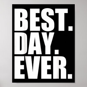 Best Day Ever Funny Sayings Event Poster