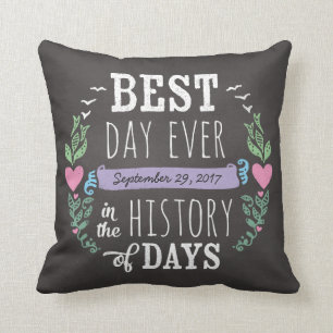 Best Day Ever in History, Chalkboard Wedding Date Cushion