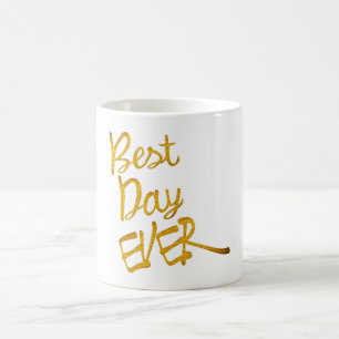 best day ever inspirational cheerful mug design