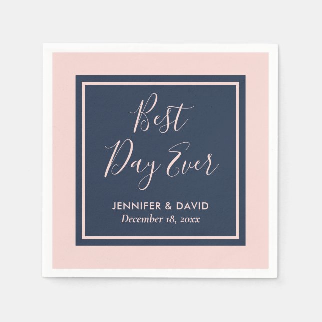Best Day Ever Navy Blue and Blush Wedding Napkin (Front)