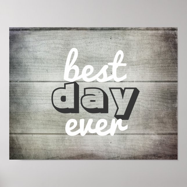 best day ever quote poster rustic chic wall art (Front)