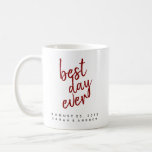 Best Day Ever Red Wedding Coffee Mug<br><div class="desc">Wedding planning is all in the details! Wow your wedding guests or wedding party with these adorable personalised coffee mugs. The fun "best day ever" script embodies the excitement of your special day and adds that special, personalised touch to your wedding reception. Plus, the text colour can be personalised to...</div>