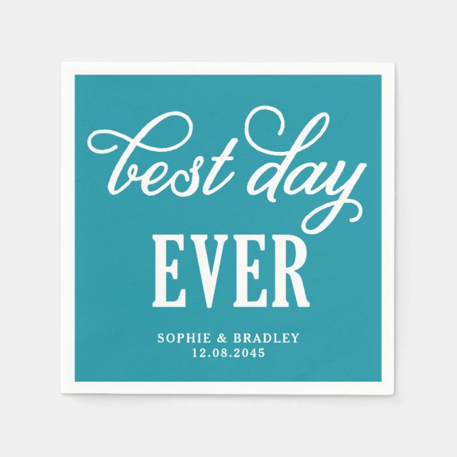 Best Day Ever Teal Modern Calligraphy Wedding Napkin (Front)