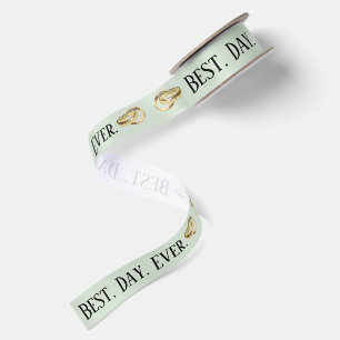 Best Day Ever Text with Gold Rings on Green Satin Ribbon