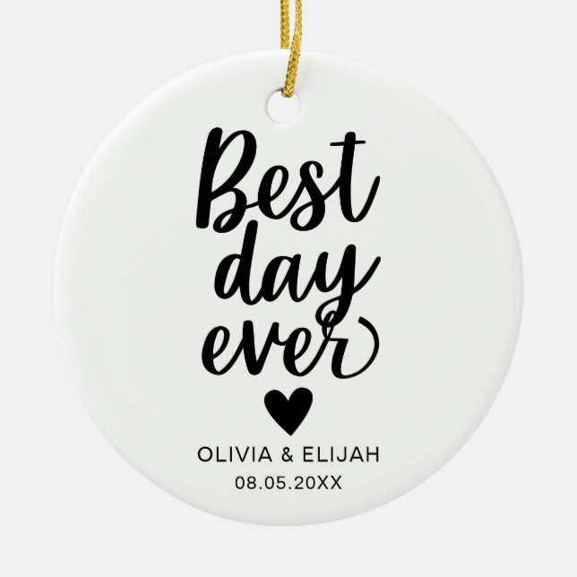 Best Day Ever with Heart Wedding Ceramic Ornament (Front)