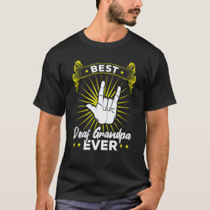 Best Deaf Grandpa Ever  Deaf Pride T-Shirt