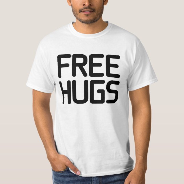 Best Deal! Free Hugs T-Shirt (Front)