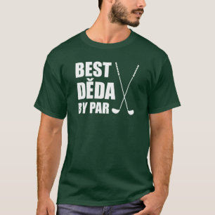 Best Deda By Par Czech Grandpa Golf T-Shirt
