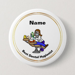 Best Dental Hygienist  Button or Name Tag Button