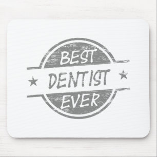 Best Dentist Ever Grey Mouse Pad