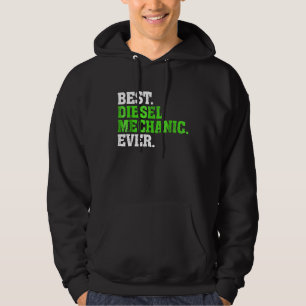 Best Diesel Mechanic Ever Diesel Mechanic 1 Hoodie