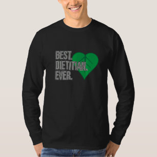Best Dietician Ever Nutritionist Dietary Diet Gra T-Shirt