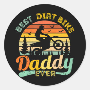 Best Dirt Bike Daddy Ever Motocross Dirtbike Classic Round Sticker