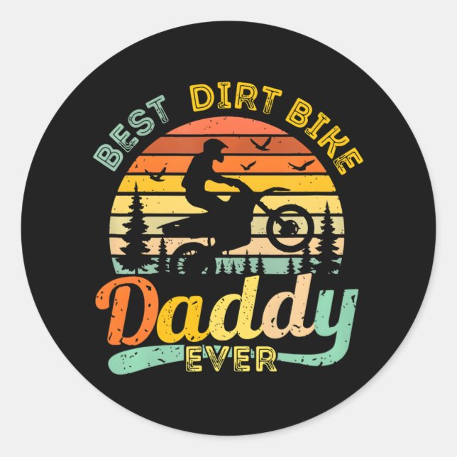 Best Dirt Bike Daddy Ever Motocross Dirtbike Classic Round Sticker (Front)