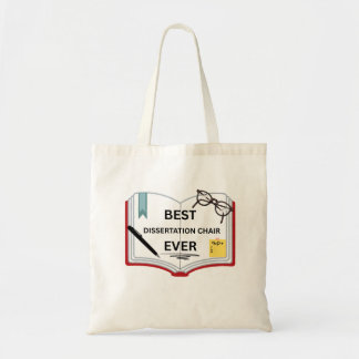 Best Dissertation Chair Ever Tote Bag