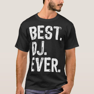 Best DJ Ever Funny Gift  Christmas T-Shirt
