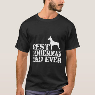 Best Doberman Dad Ever 92 T-Shirt