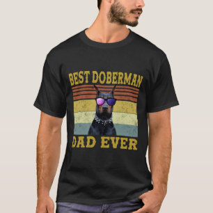 Best Doberman Dad Ever 98 T-Shirt