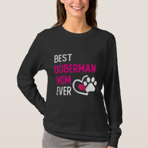 Best Doberman Mum Ever Funny Dog Owner  143 T-Shirt