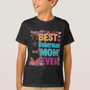 Best Doberman Mum Ever T-Shirt