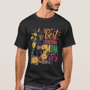 Best Doberman Mum Ever T-Shirt