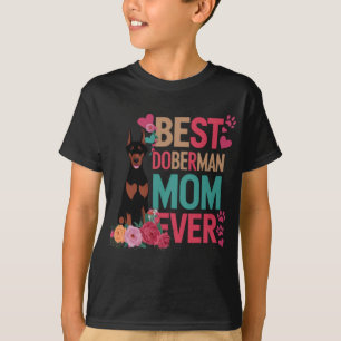 Best Doberman Mum Ever T-Shirt