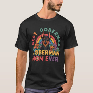 Best Doberman Mum Ever T-Shirt