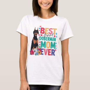 Best Doberman Mum Ever T-Shirt