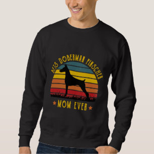Best Doberman Pinscher Dad Ever Funny Mom Graphic Sweatshirt