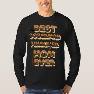 Best Doberman Pinscher Mum Ever Golden Text T-Shirt