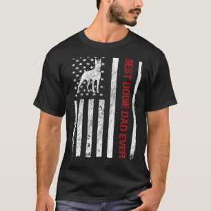 Best Dobie Dad Ever American USA Flag Doberman Own T-Shirt