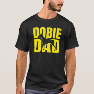 Best Dobie Dad Ever Doberman Pinscher Dog Father P T-Shirt