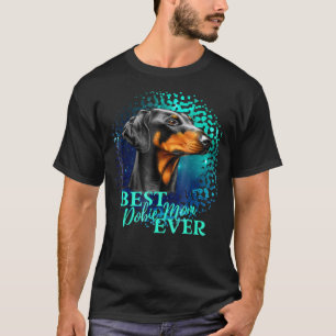Best Dobie Mum Ever Dog Owner Ideas T-Shirt