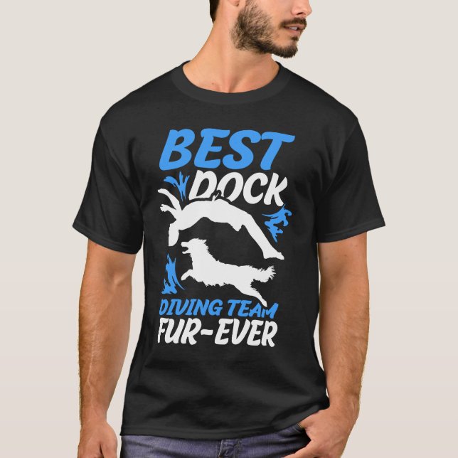 Best Dock Diving Team Fur Ever Dock Jumping T-Shirt (Front)