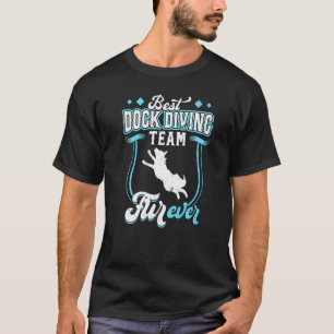Best Dock Diving Team FURever T-Shirt