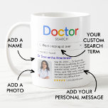 Best Doctor Ever Search With Photo & Message Coffee Mug<br><div class="desc">This personalised "Doctor Search" mug is the perfect gift for medical professionals who deserve recognition for their exceptional care and expertise, and medical school graduates. Designed to look like a search engine result page, this mug allows for complete customisation to celebrate your favourite doctor in a fun and unique way....</div>