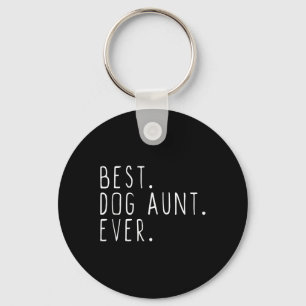 Best Dog Aunt Ever Cute Funny Key Ring