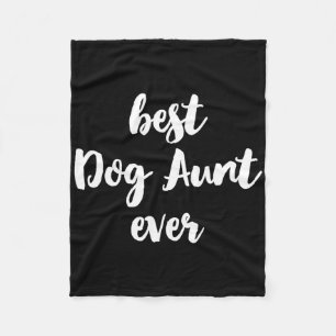 Best Dog Aunt Ever Funny Cute Fleece Blanket