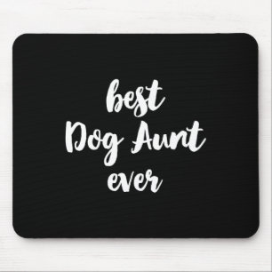 Best Dog Aunt Ever Funny Cute  Mouse Pad