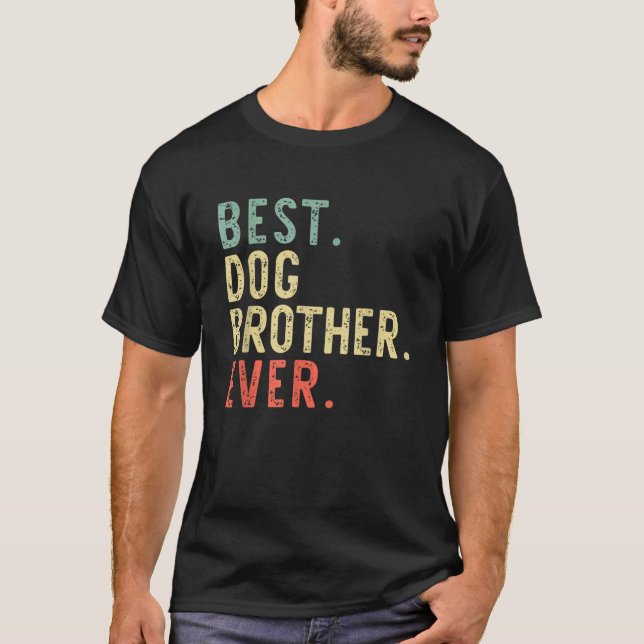 Best Dog Brother Ever Vintage Retro T Shirt (Front)