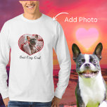 Best Dog Dad , custom heart photo heart. T-Shirt<br><div class="desc">Great Dog Dads deserve to be told. This design is the perfect reminder you noticed. A Stylish long-sleeve shirt,  Best Dog Dad ,  custom heart photo heart. For Best results,  Pick a photo with the face in the middle of the photo.</div>